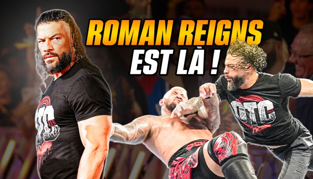 Roman Reigns est DE RETOUR !! 