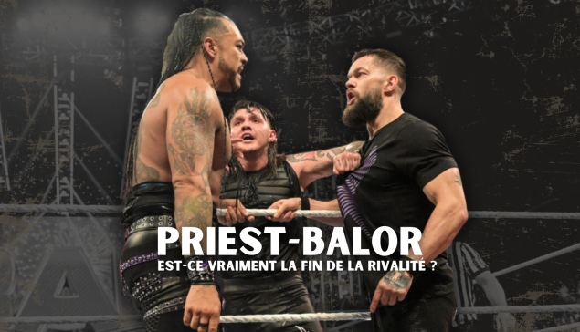 Est-ce vraiment la fin de la rivalité entre Damian Priest et Finn Bálor ?